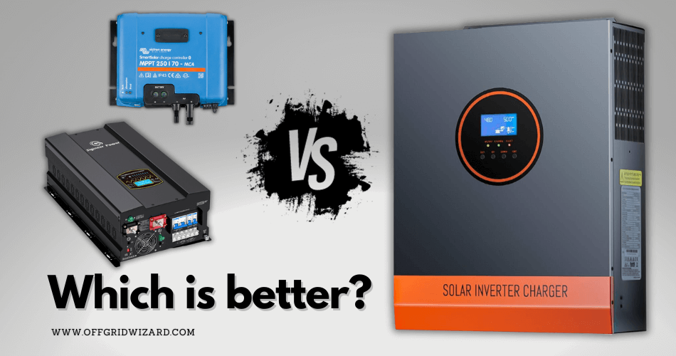 All in One Inverter Vs Separate Inverter with Charge Controller